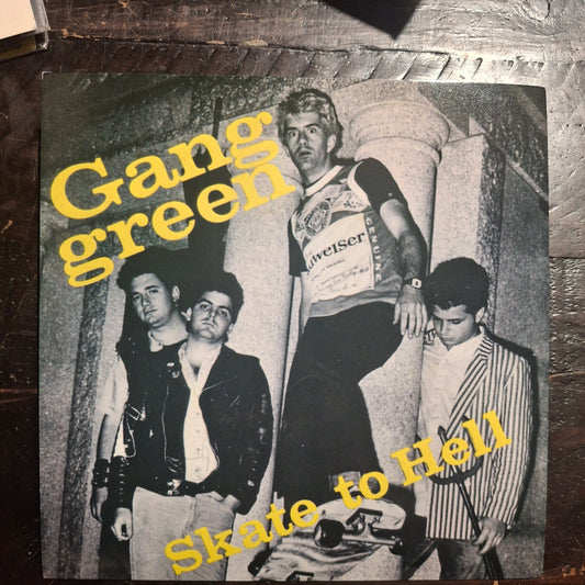 Gang Green - Skate To Hell - 7inch
