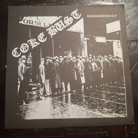 Coke Bust - Degradation- EP 7inch