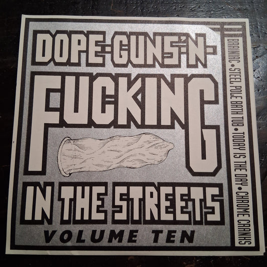 Dope Guns N Fucking In The Street - Vol 10 - 7inch