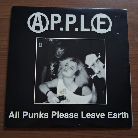 A.P.P.L.E - All Punks Please Leave Earth - LP